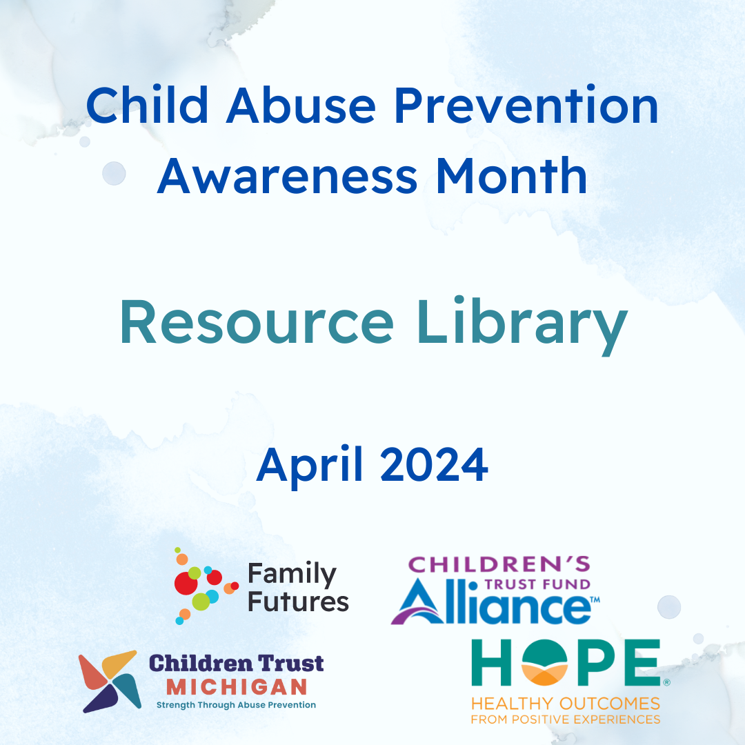 Read more about the article Child Abuse Prevention Month 2024 Resources